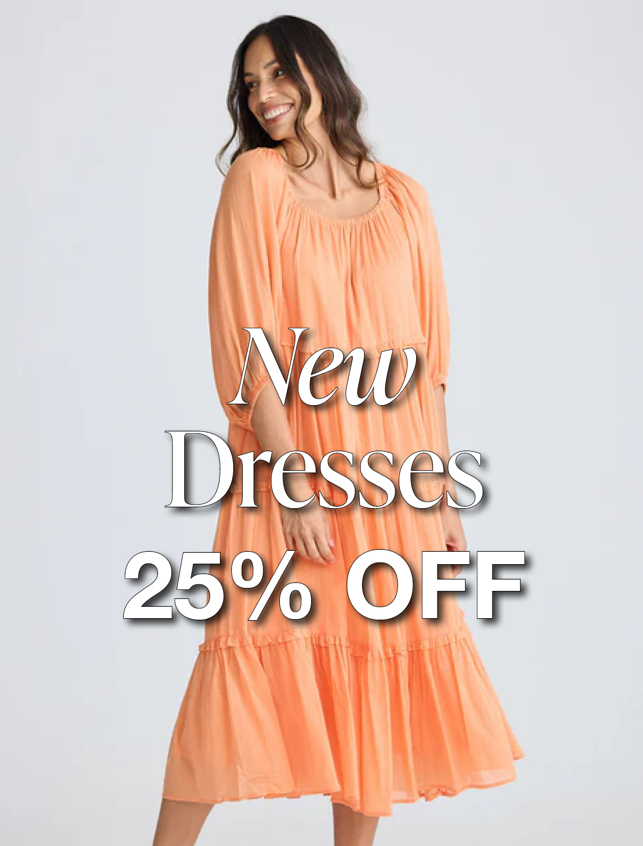 25% OFF NEW DRESSES