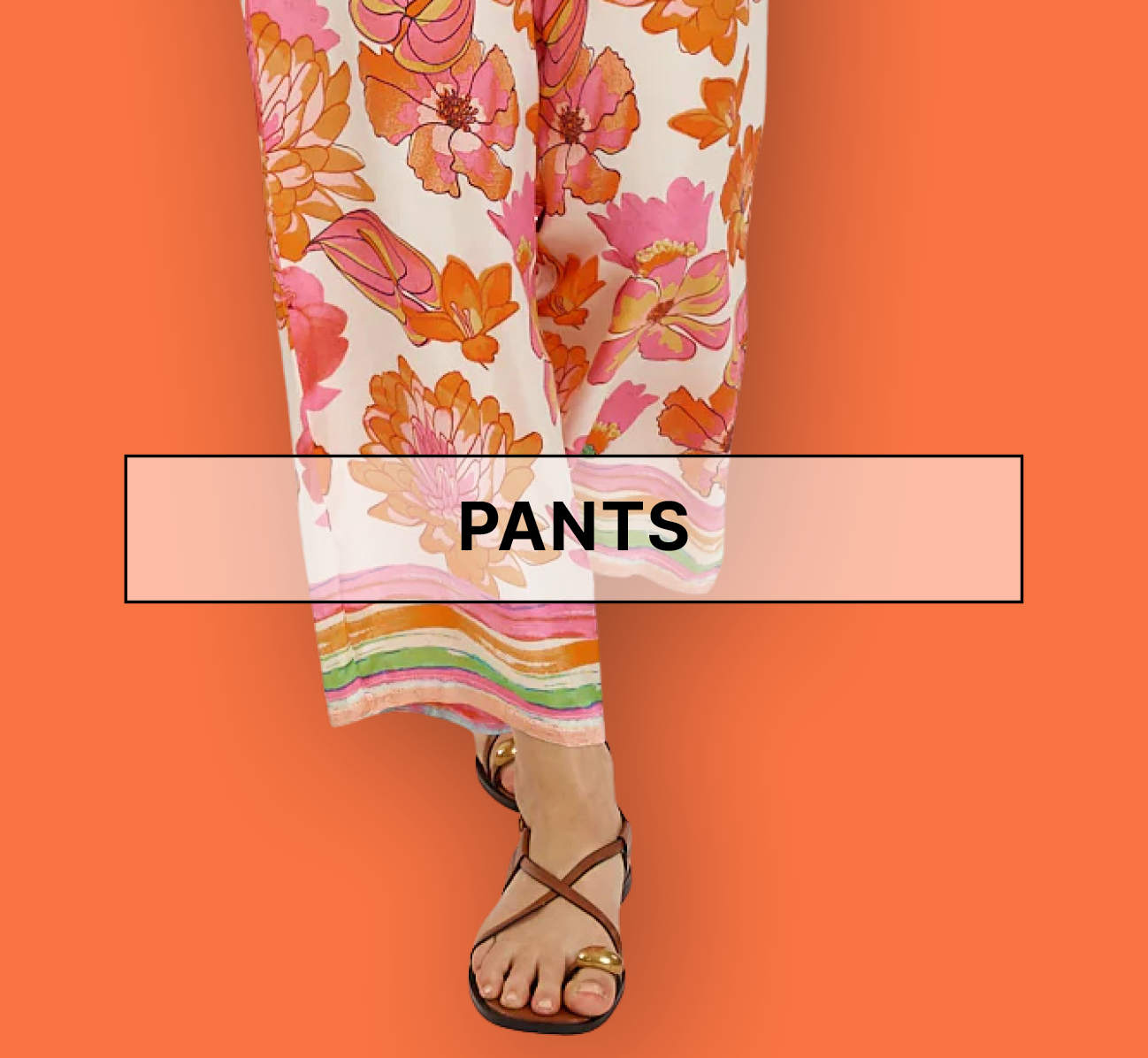 AT LEAST 25% OFF PANTS!