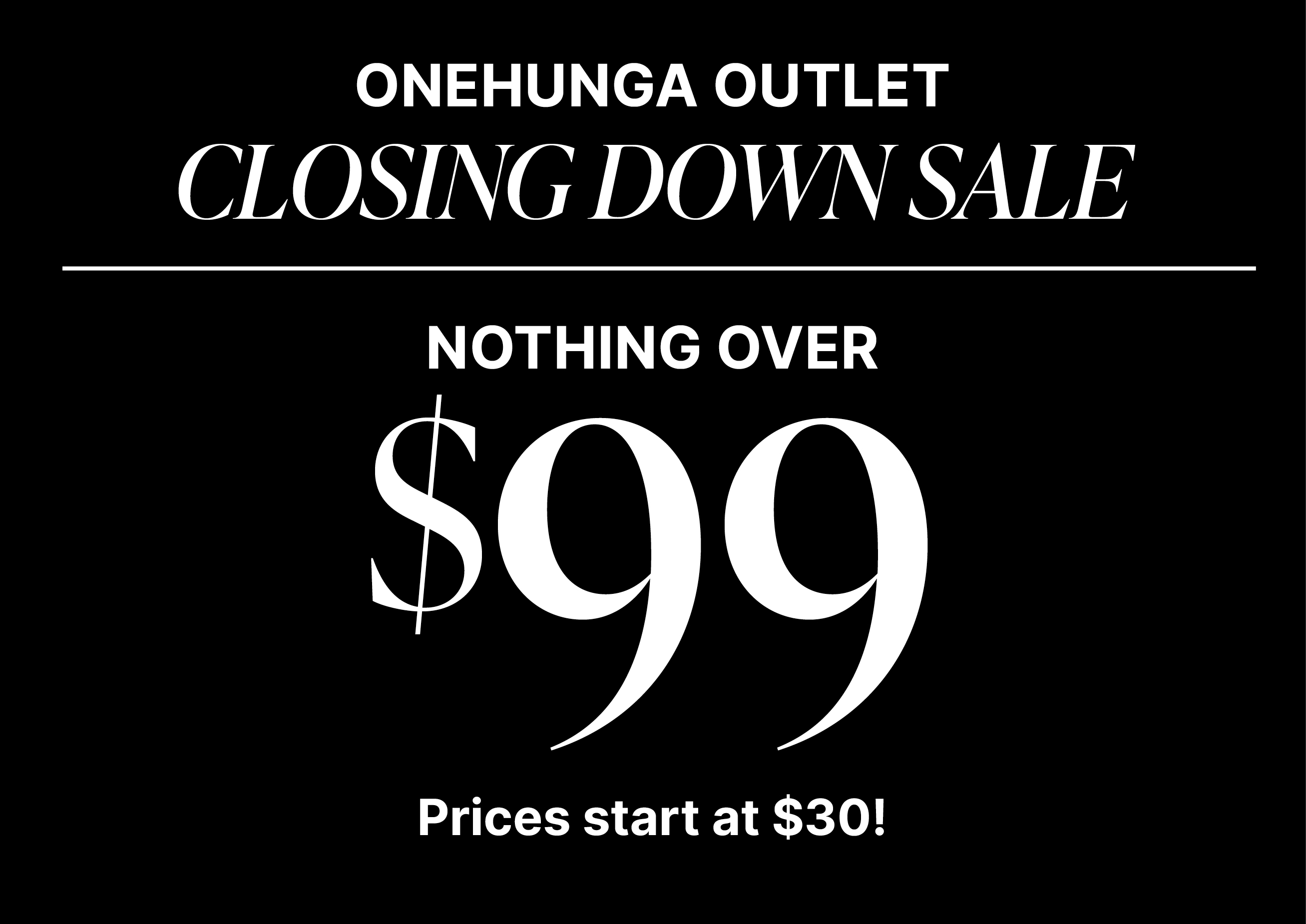 ONEHUNGA OUTLET CLOSING DOWN SALE