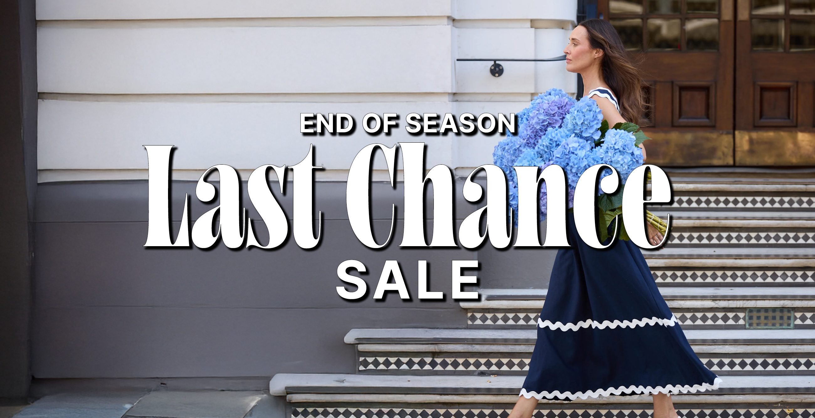 LAST CHANCE! END OF SEASON SALE