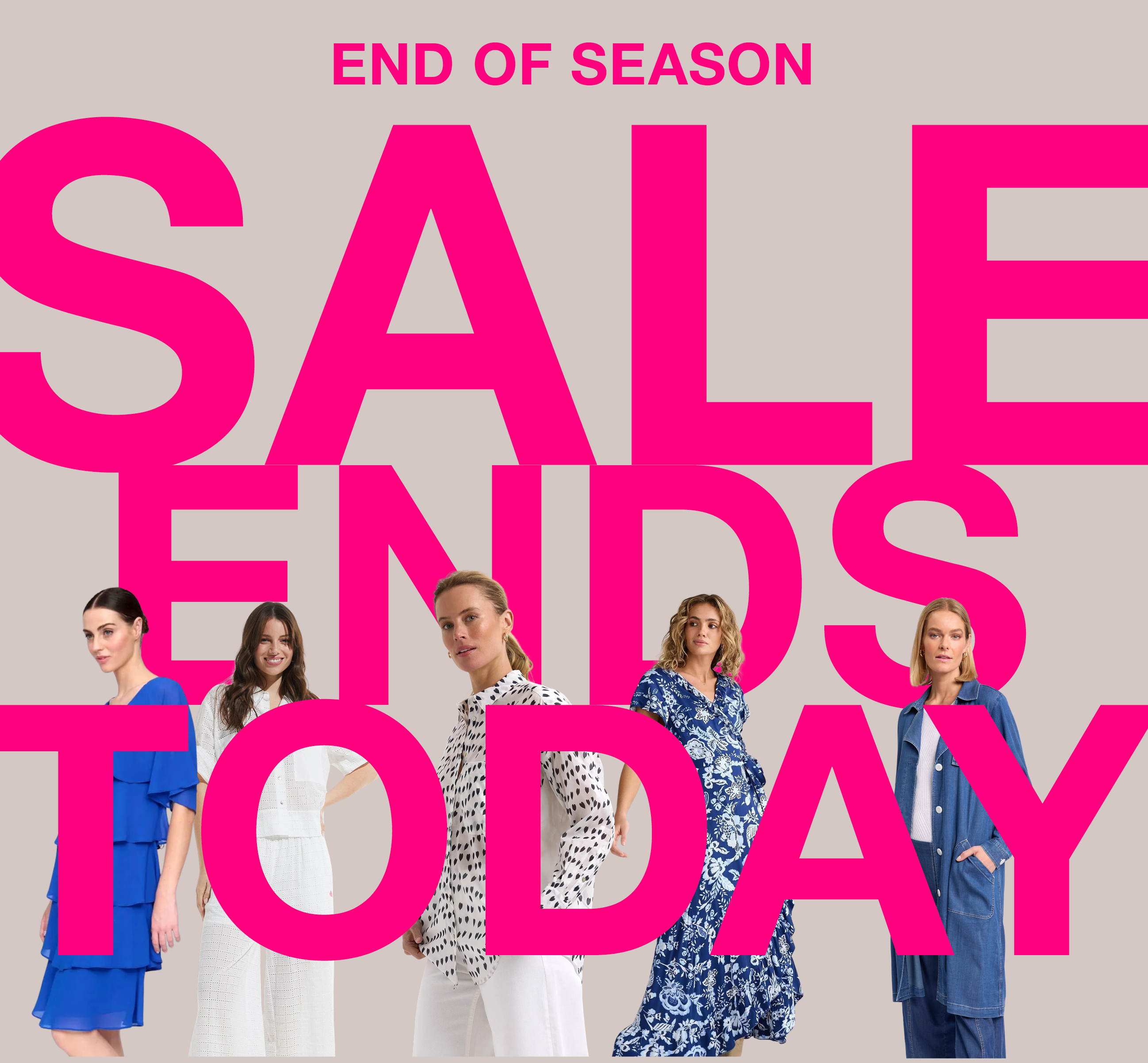 END OF SEASON SALE ENDS TODAY!