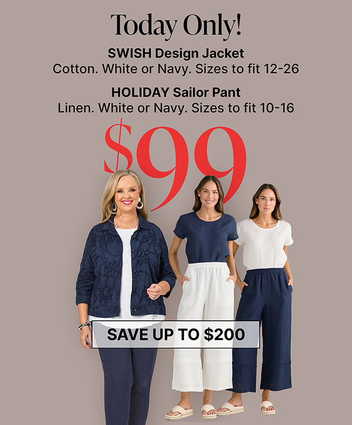 Today Only! SWISH Design Jacket Cotton. White or Navy. Sizes to fit 12-26  HOLIDAY Sailor Pant Linen. White or Navy. Sizes to fit 10-16