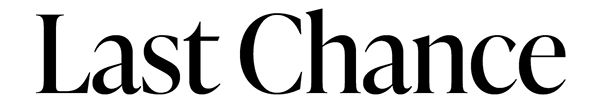 LAST CHANCE