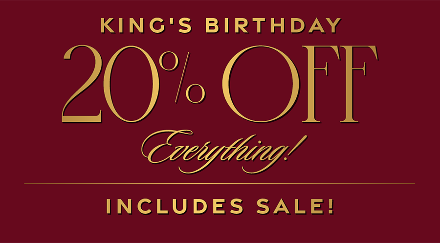 King's Birthday 20% off!