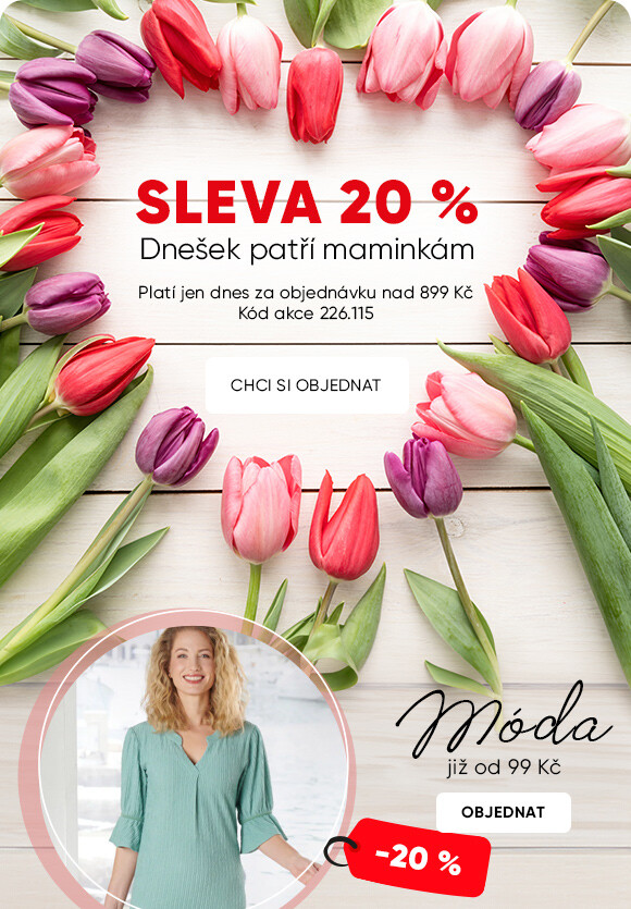 DEN MATEK - sleva 20 % na vše za objednávku nad 899 Kč