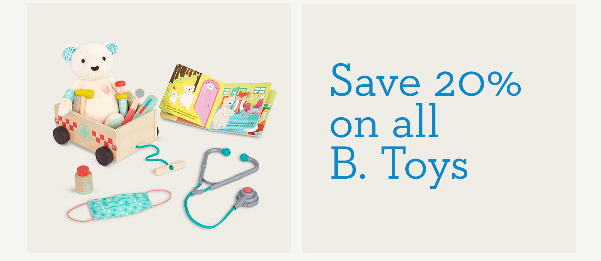 Save 20% on all B. Toys