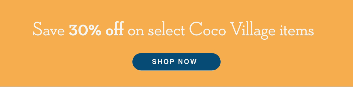 30% off on select Coco Village