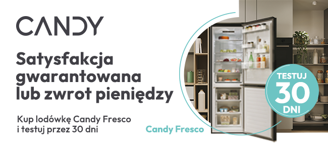 Kup lodówkę Candy i testuj przez 30 dni. Satysfakcja gwarantowana lub zwrot pieniędzy!