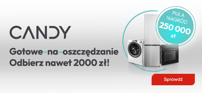 Kup dwa produkty Candy i odbierz do 2000 zł zwrotu