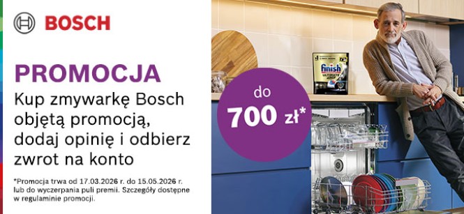 Zmywarki Bosch ze zwrotem 700 zł
