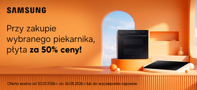 Przy zakupie wybranego piekarnika, płyta za 50% ceny!