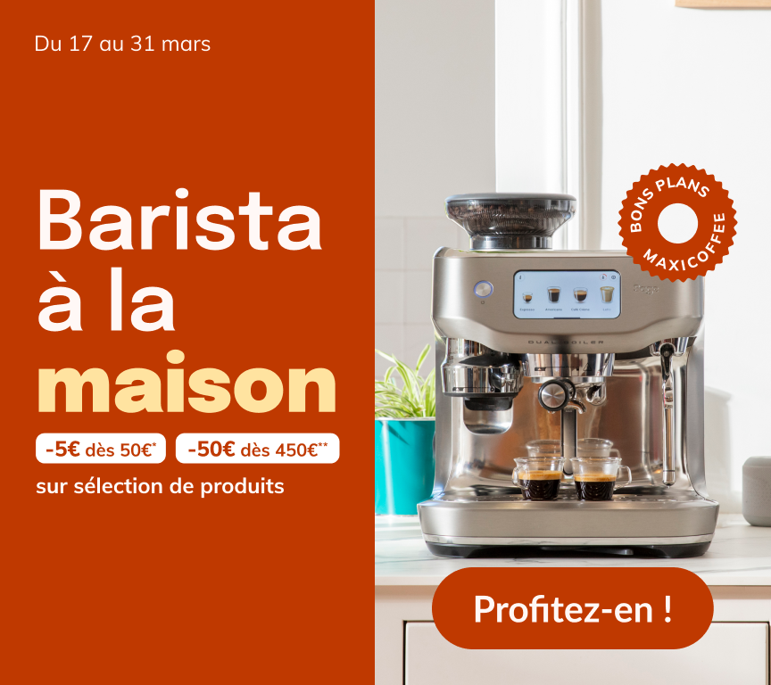 Du 17 au 31 mars - Barista à la maison -5€ dès 50€ d'achat & -50€ dès 450€ d'achat, sur une sélection de produits.