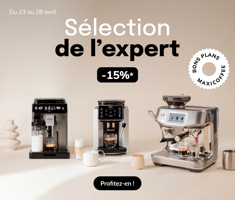 Du 23 au 28 avril 2026 - Sélection de l'expert -15% - Bons Plans MaxiCoffee
