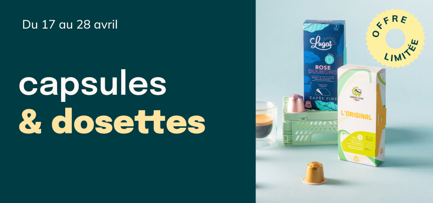 Du 17 au 28 avril - capsules & dosettes