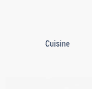 Cuisine