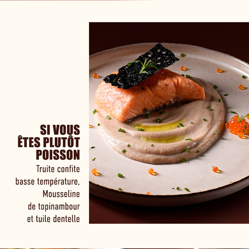 Truite confite basse température, mousseline de topinambour et tuile dentelle