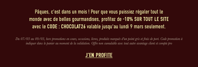 Pâques, c'est dans un mois ! Pour que vous puissiez régaler tout le monde avec de belles gourmandises, profitez de -10% sur tout le site* avec le code CHOCOLAT26 valable jusqu'au lundi 9 mars seulement. *Du 07/03 au 09/03, hors promotions en cours, occasions, livres, produits marqués d'un point gris et frais de port. Code promotion à indiquer dans le panier au moment de la validation. Offre non cumulable avec tout autre avantage client et compte pro.
