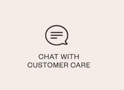 Chat with our customer care team