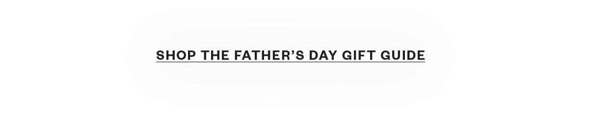 Shop Father's Day Gift Guide