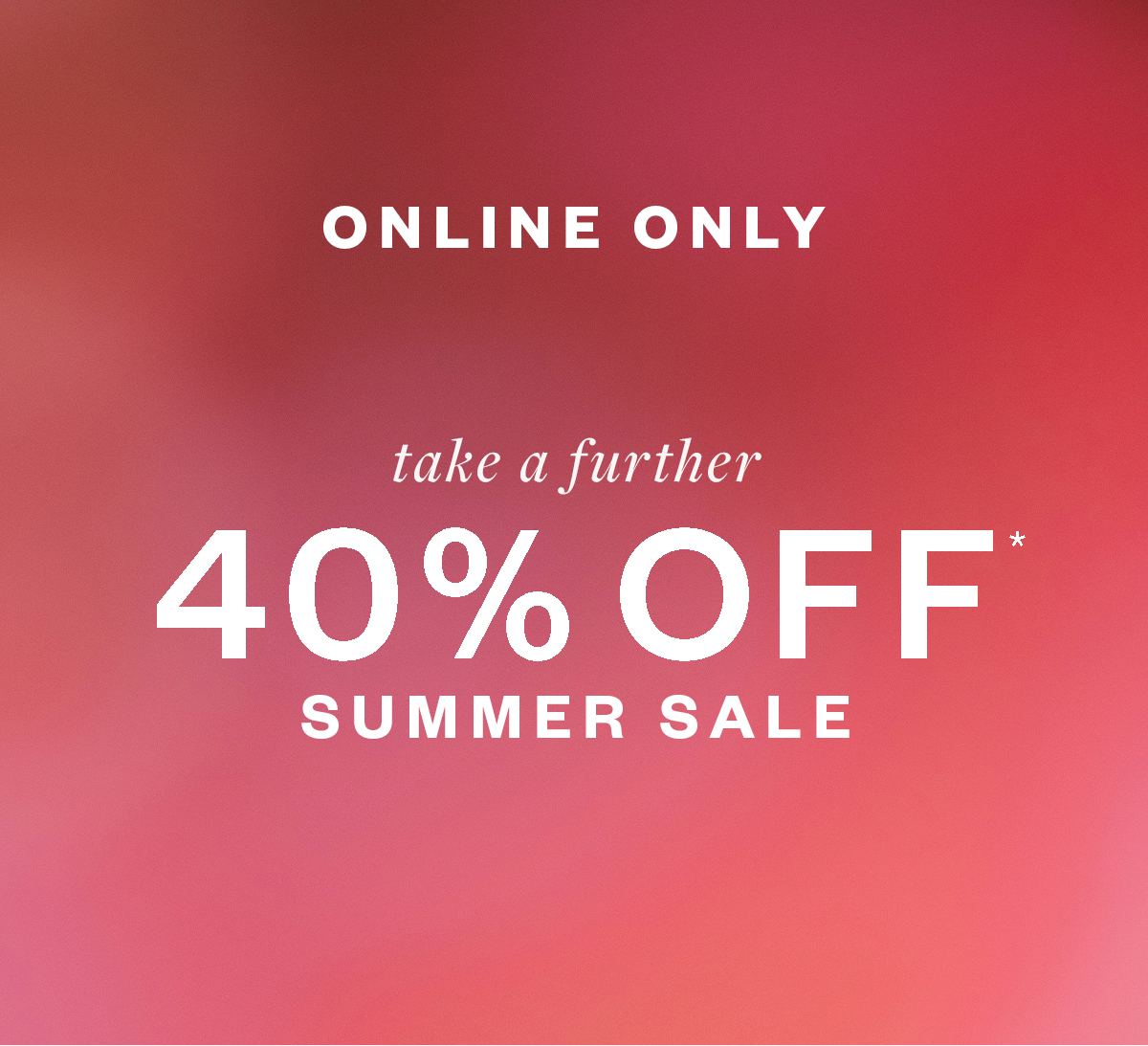Extra 40% Off Sale* 