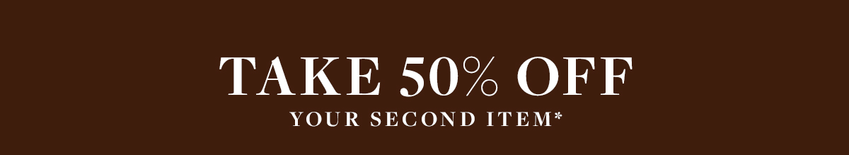 Take 50% Off Your Second Pair*