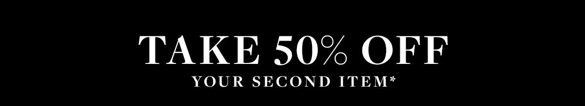 Take 50% Off Your Second Pair*
