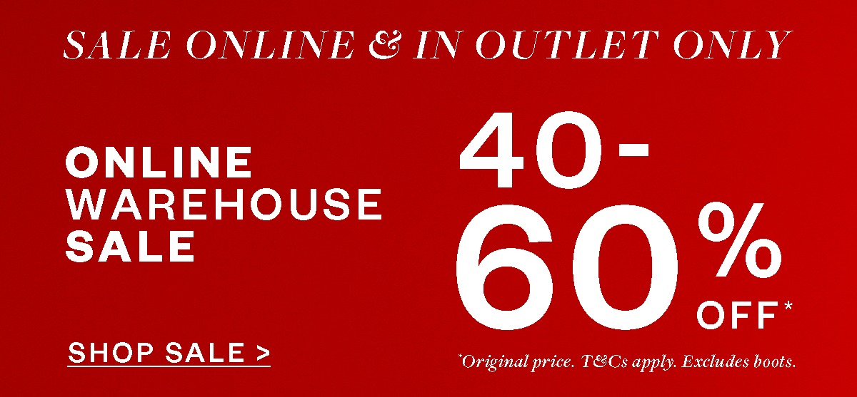 Warehouse Sale 40-60% Off RRP*