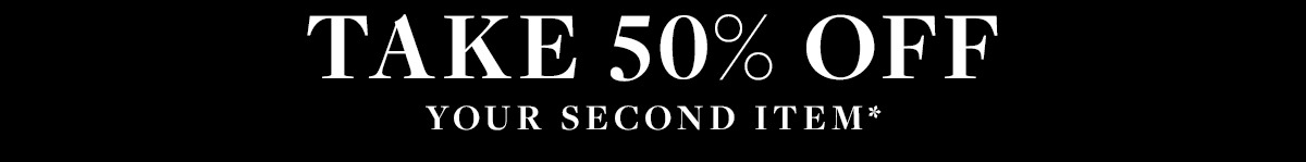 Take 50% Off Your Second Pair*