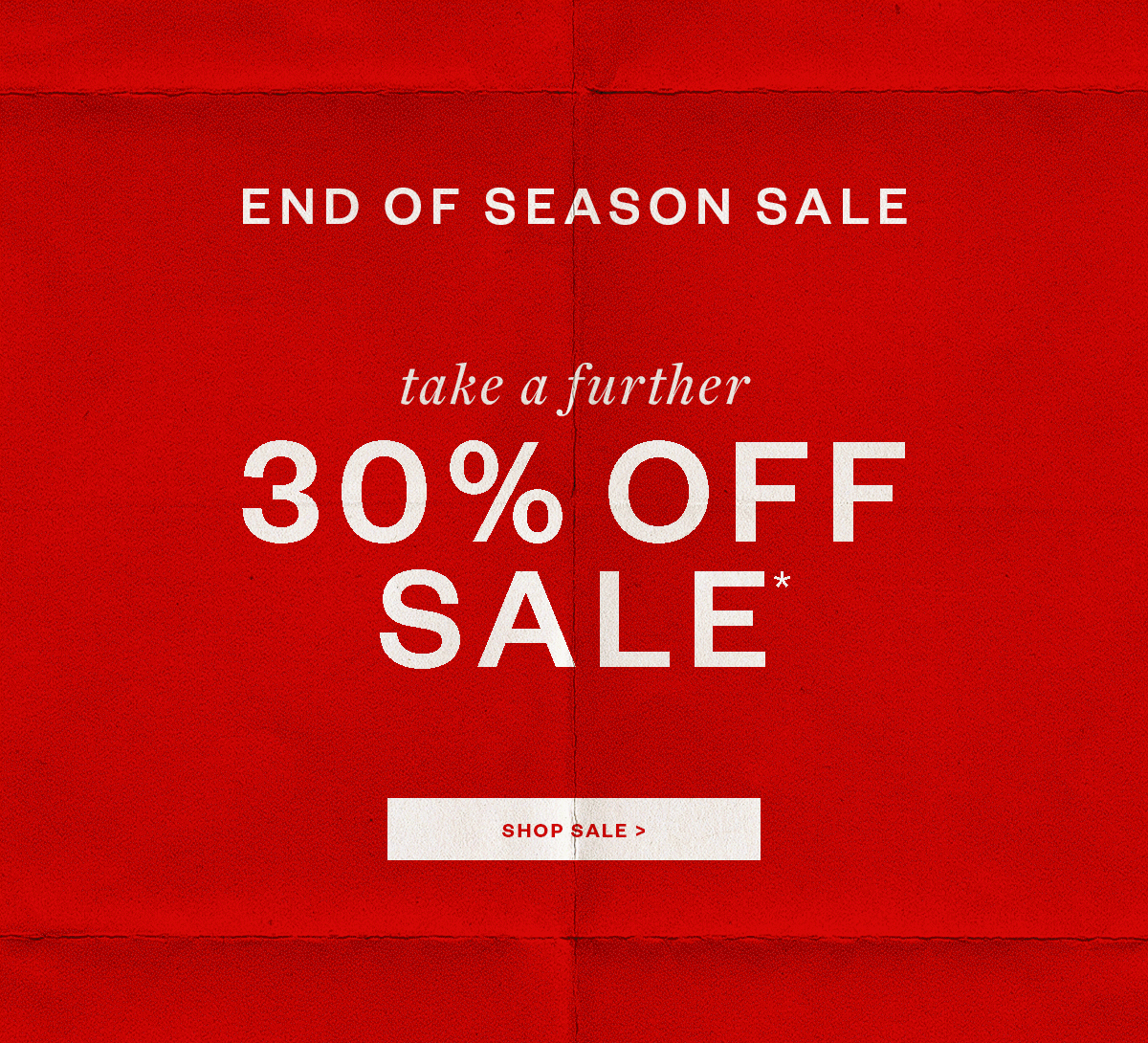 Take A Further 30% Off Sale
