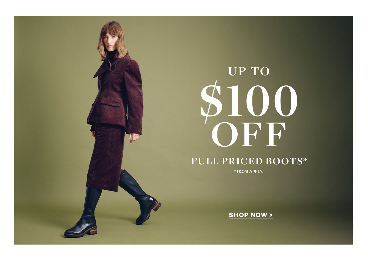 Up To $100 Off Boots*