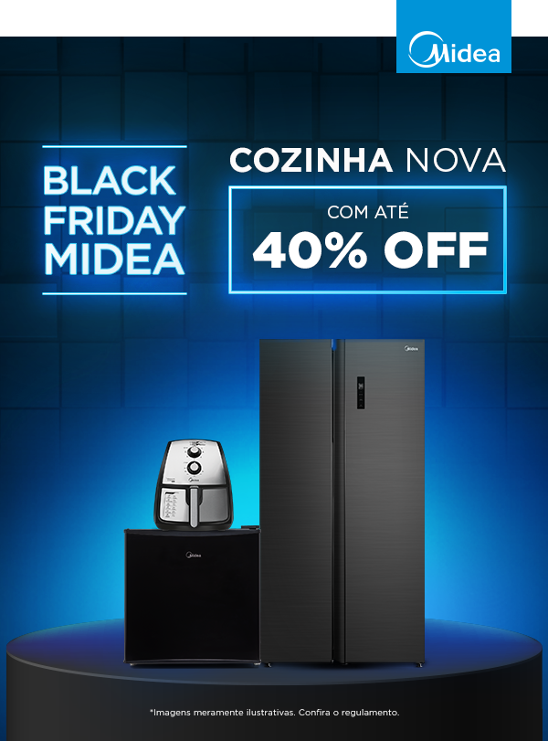 Black Friday Midea - Cozinha nova com até 40% OFF