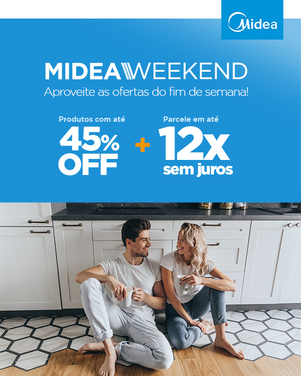 Midea Weekend - Aproveite as ofertas do fim de semana!