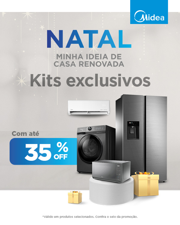 Natal - Minha ideia de casa renovada - Kits exclusivos Midea