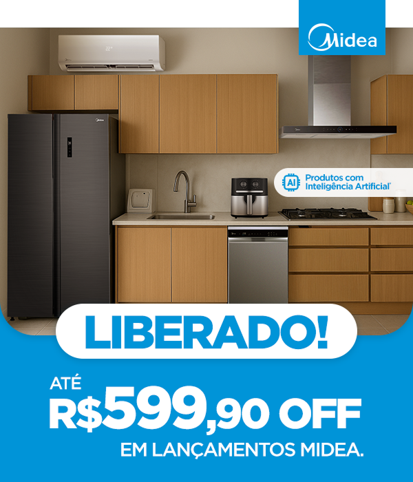 Liberado! Até R% 599,90 off em lançamentos Midea.