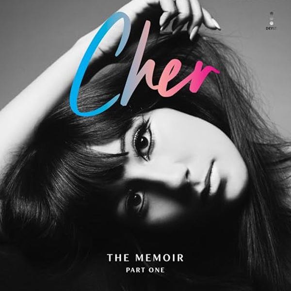 Cher: The Memoir Part One