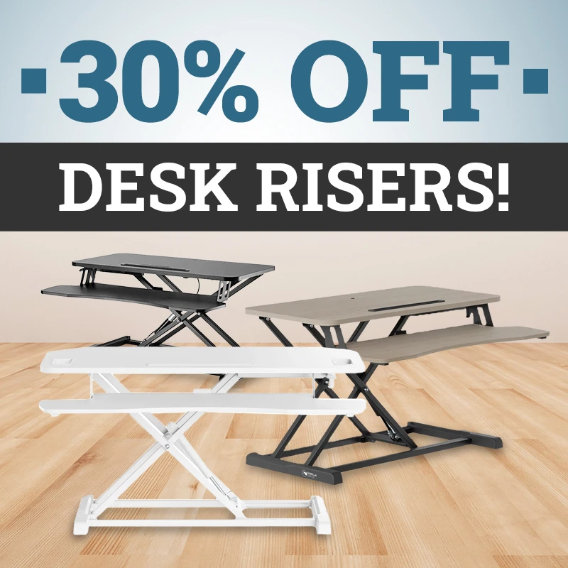 30% off Desk Risers!