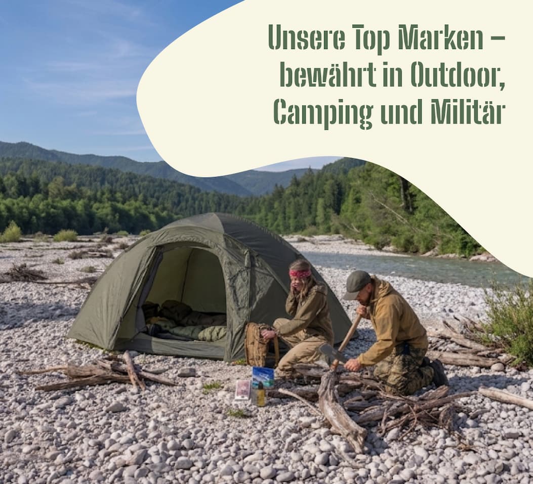 Unsere Top Marken - bewährt in Outdoor, Camping und Militär