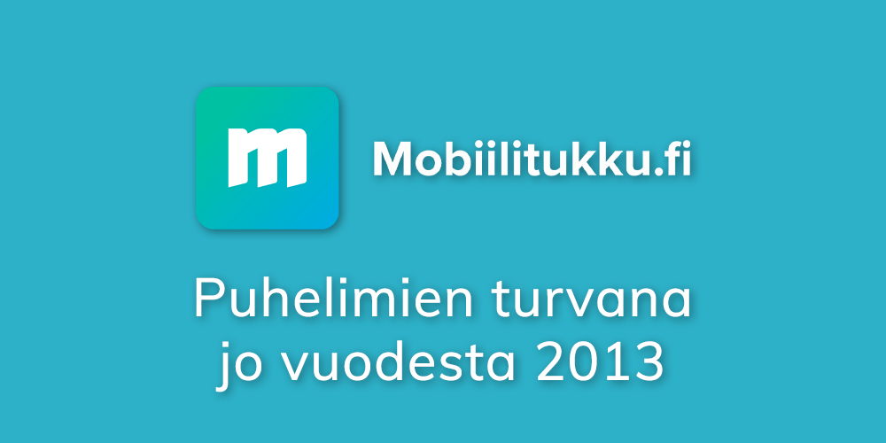 Mobiilitukku - puhelimien turvana jo vuodesta 2013