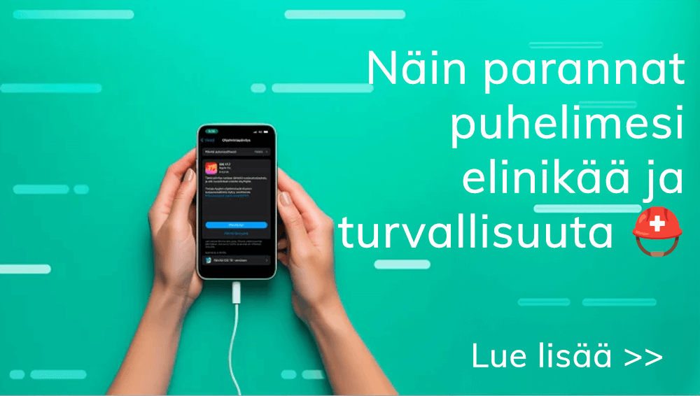 Näin parannat puhelimesi elinikää ja turvallisuutta