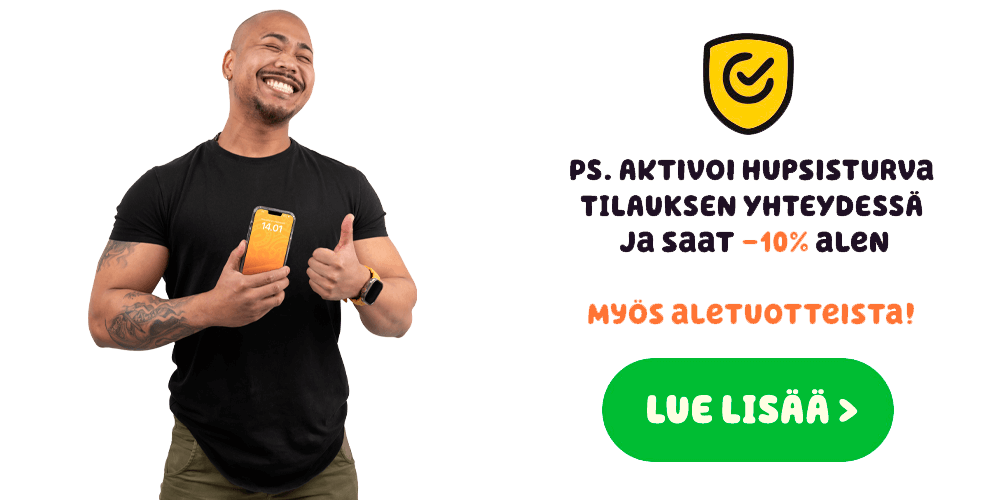 Aktivoi tilauksen yhteydessä HupsisTurva, saat -10% alen