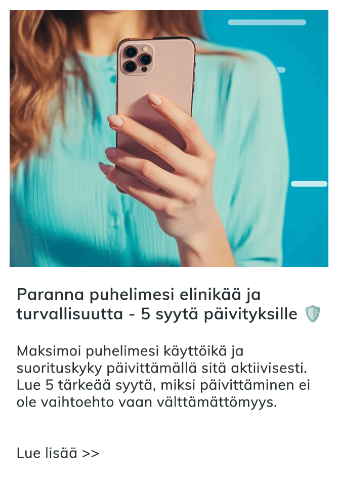 Paranna puhelimesi turvallisuutta ja elinikää