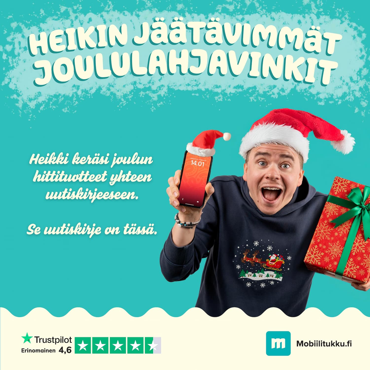 Tilaa tänään - saat vielä jouluksi 