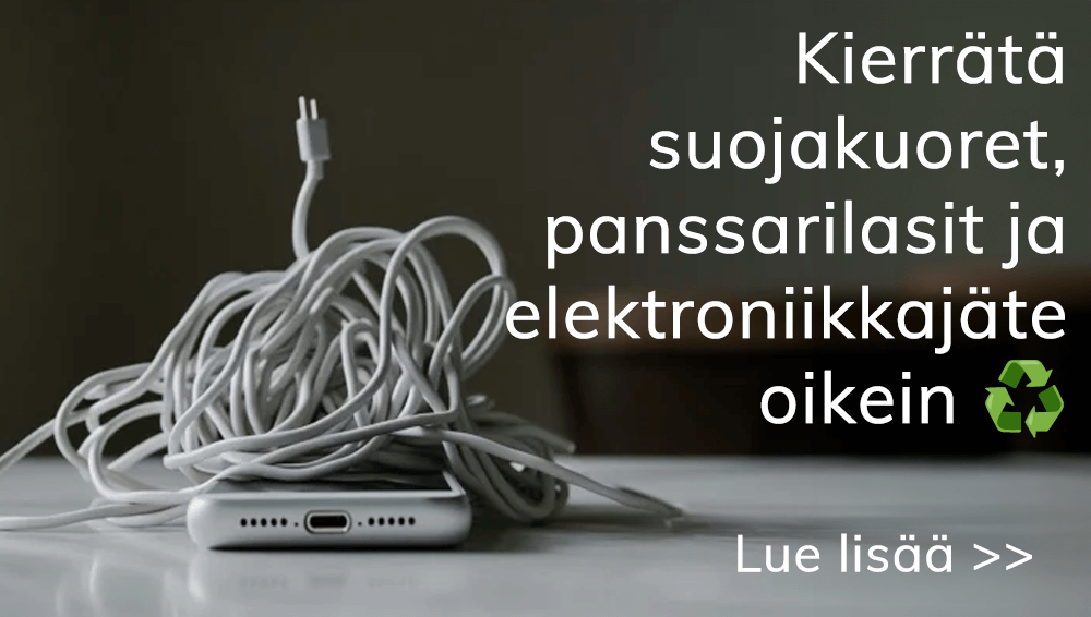 Kierrätä suojakuoret, panssarilasit ja elektroniikkajäte oikein