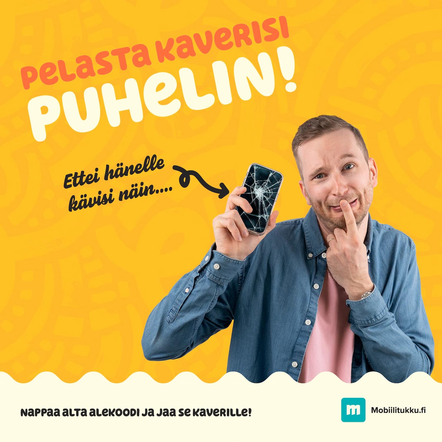 Pelasta kaverisi puhelin