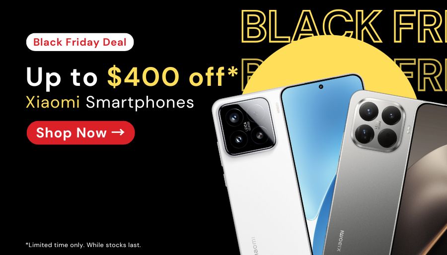 Up to $400 off Xiaomi Phones