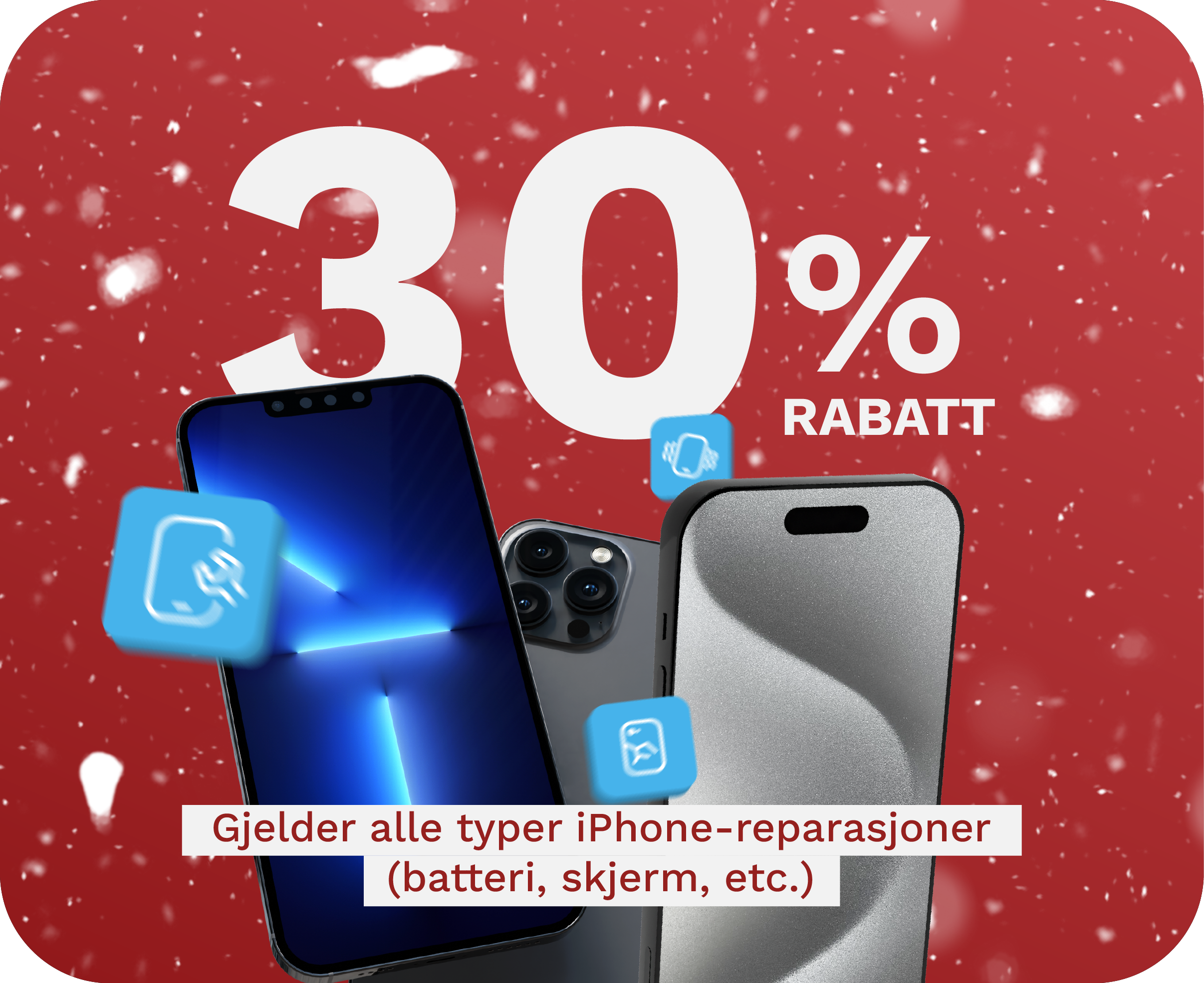 30% på iPhonereparasjoner