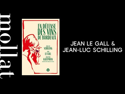 Jean Le Gall et Jean Luc Schilling - En défense des vins de Bordeaux