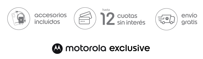 HASTA 12 CUOTAS SIN INTERÉS | ENVÍO GRATIS | MOTOROLA EXCLUSIVE