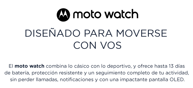 moto watch | diseñado para moverse con vos