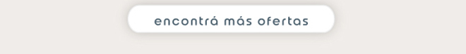 encontrá más ofertas